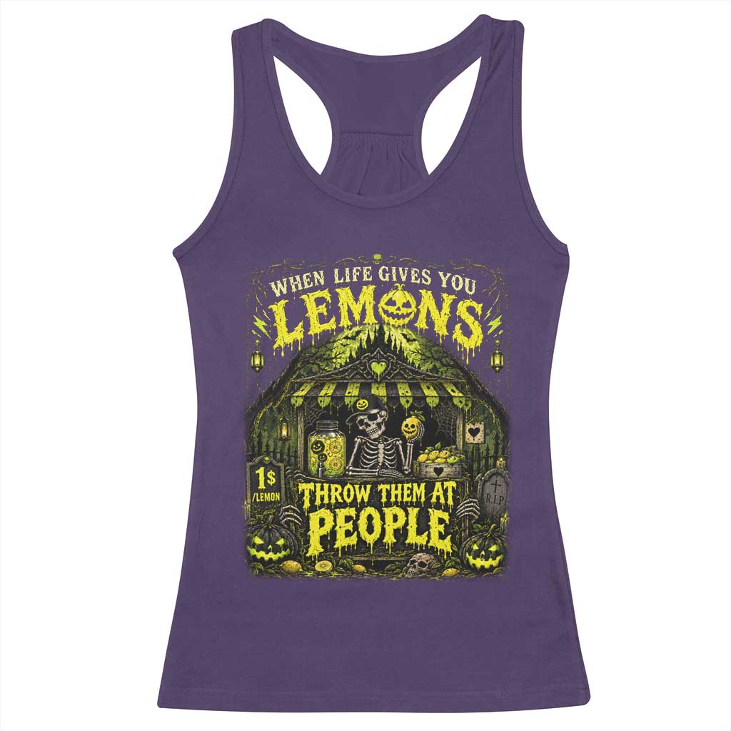 When Life Gives You Lemons Throw Them At People Racerback Tank Top Funny Skeleton Halloween Gothic Lemonade Graphic