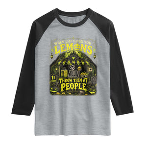 When Life Gives You Lemons Throw Them At People Raglan Shirt Funny Skeleton Halloween Gothic Lemonade Graphic