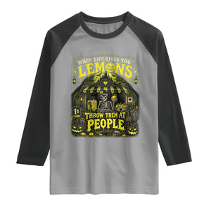 When Life Gives You Lemons Throw Them At People Raglan Shirt Funny Skeleton Halloween Gothic Lemonade Graphic
