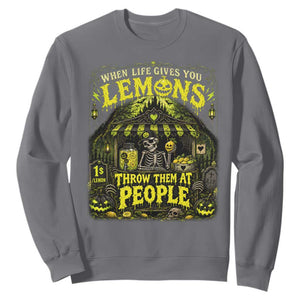 When Life Gives You Lemons Throw Them At People Sweatshirt Funny Skeleton Halloween Gothic Lemonade Graphic