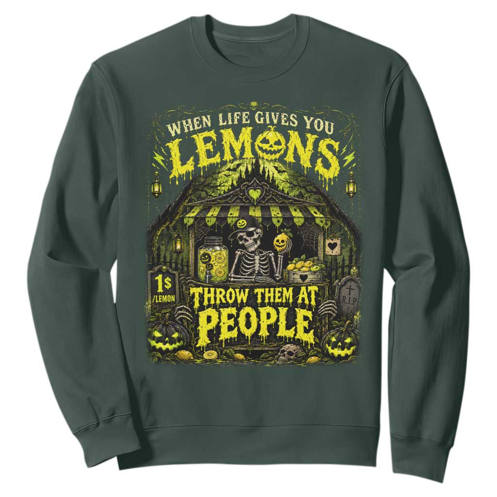When Life Gives You Lemons Throw Them At People Sweatshirt Funny Skeleton Halloween Gothic Lemonade Graphic