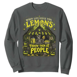 When Life Gives You Lemons Throw Them At People Sweatshirt Funny Skeleton Halloween Gothic Lemonade Graphic
