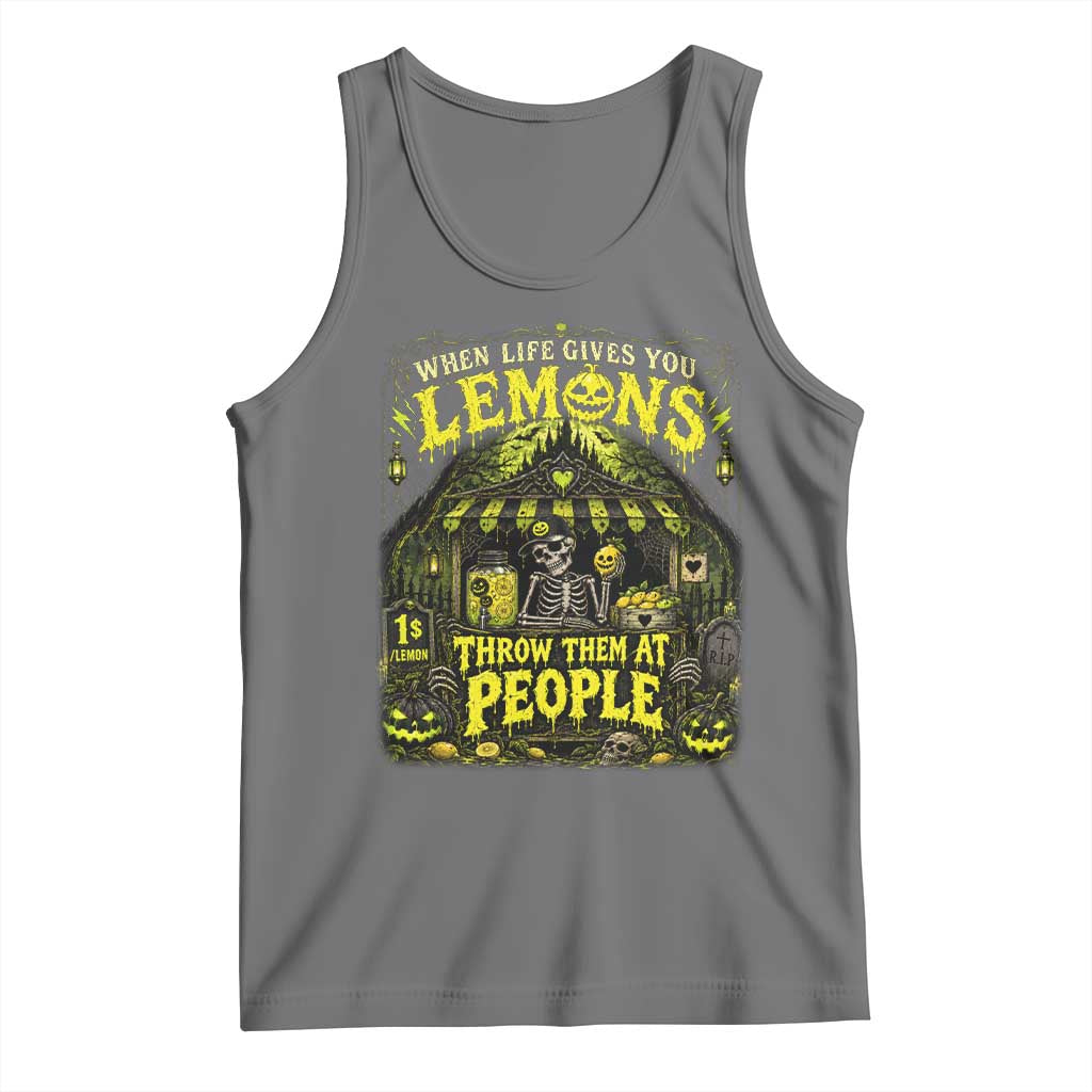 When Life Gives You Lemons Throw Them At People Tank Top Funny Skeleton Halloween Gothic Lemonade Graphic