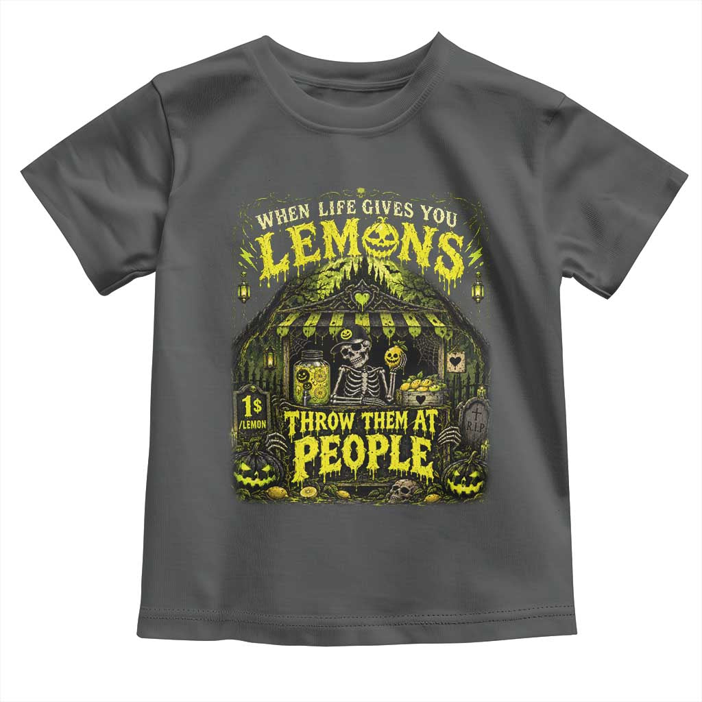 When Life Gives You Lemons Throw Them At People Toddler T Shirt Funny Skeleton Halloween Gothic Lemonade Graphic