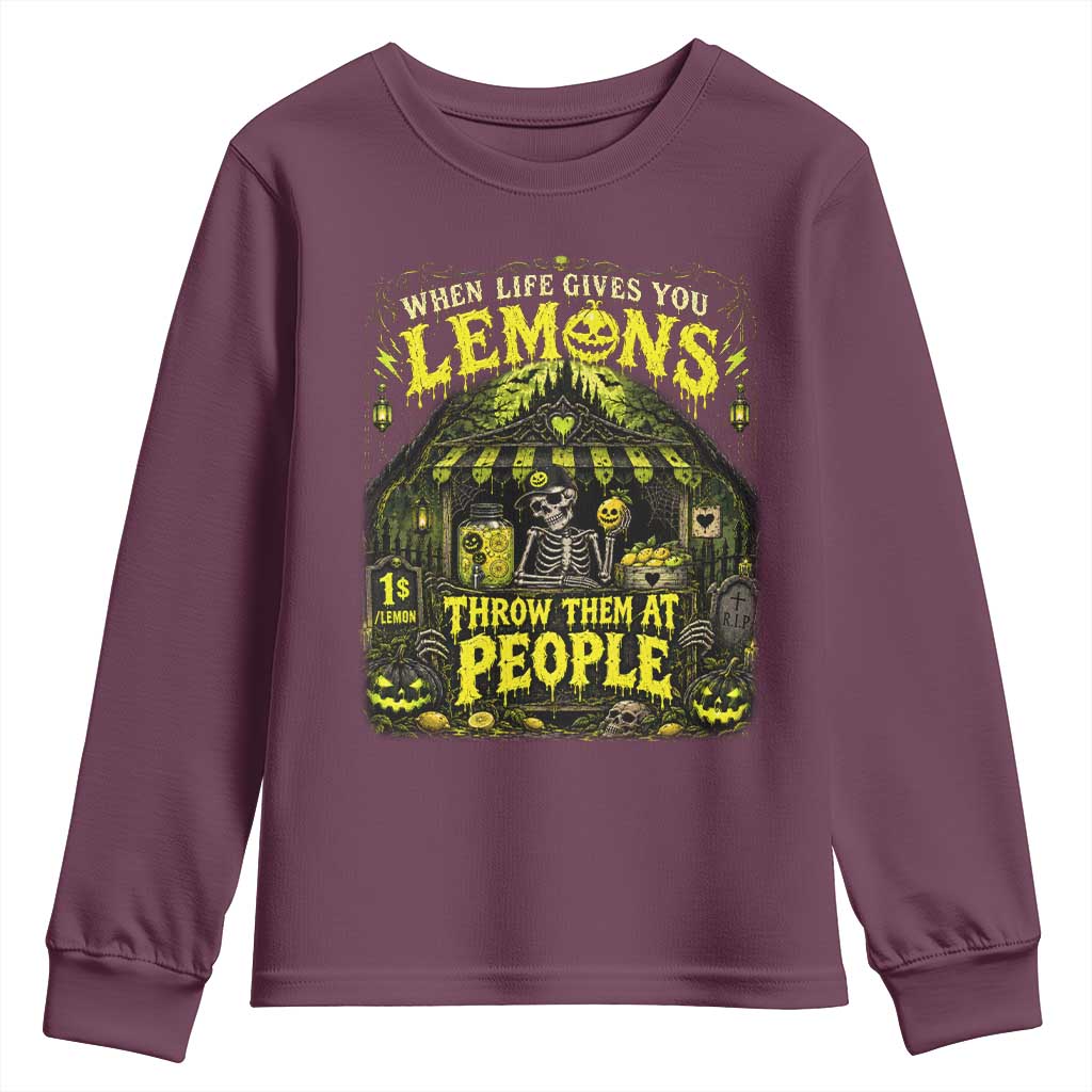 When Life Gives You Lemons Throw Them At People Youth Sweatshirt Funny Skeleton Halloween Gothic Lemonade Graphic