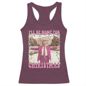 Funny Trump Christmas Racerback Tank Top I'll Be Home For Christmas Santa Pajamas TS10 Maroon Print Your Wear
