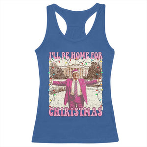 Funny Trump Christmas Racerback Tank Top I'll Be Home For Christmas Santa Pajamas TS10 Royal Blue Print Your Wear