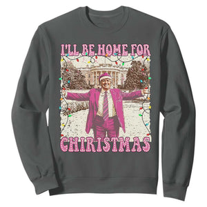 Funny Trump Christmas Sweatshirt I'll Be Home For Christmas Santa Pajamas TS10 Dark Heather Print Your Wear
