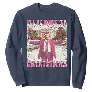 Funny Trump Christmas Sweatshirt I'll Be Home For Christmas Santa Pajamas TS10 Navy Print Your Wear