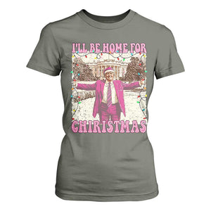 Funny Trump Christmas T Shirt For Women I'll Be Home For Christmas Santa Pajamas TS10 Military Green Print Your Wear