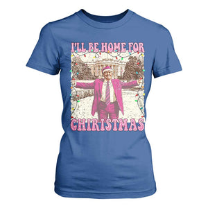 Funny Trump Christmas T Shirt For Women I'll Be Home For Christmas Santa Pajamas TS10 Royal Blue Print Your Wear