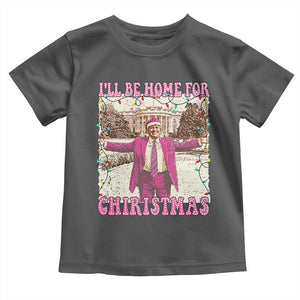 Funny Trump Christmas Toddler T Shirt I'll Be Home For Christmas Santa Pajamas TS10 Dark Heather Print Your Wear