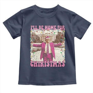 Funny Trump Christmas Toddler T Shirt I'll Be Home For Christmas Santa Pajamas TS10 Navy Print Your Wear