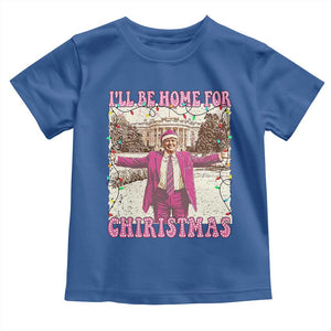Funny Trump Christmas Toddler T Shirt I'll Be Home For Christmas Santa Pajamas TS10 Royal Blue Print Your Wear