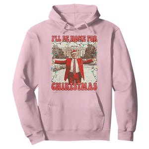 Funny Christmas Trump Pink Hoodie I'll Be Home For Christmas Santa Pajamas TS10 Light Pink Print Your Wear
