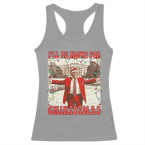 Funny Christmas Trump Pink Racerback Tank Top I'll Be Home For Christmas Santa Pajamas TS10 Sport Gray Print Your Wear