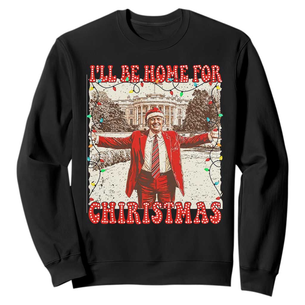 Funny Christmas Trump Pink Sweatshirt I'll Be Home For Christmas Santa Pajamas TS10 Black Print Your Wear