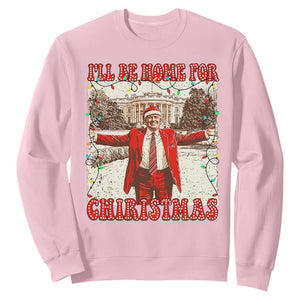 Funny Christmas Trump Pink Sweatshirt I'll Be Home For Christmas Santa Pajamas TS10 Light Pink Print Your Wear