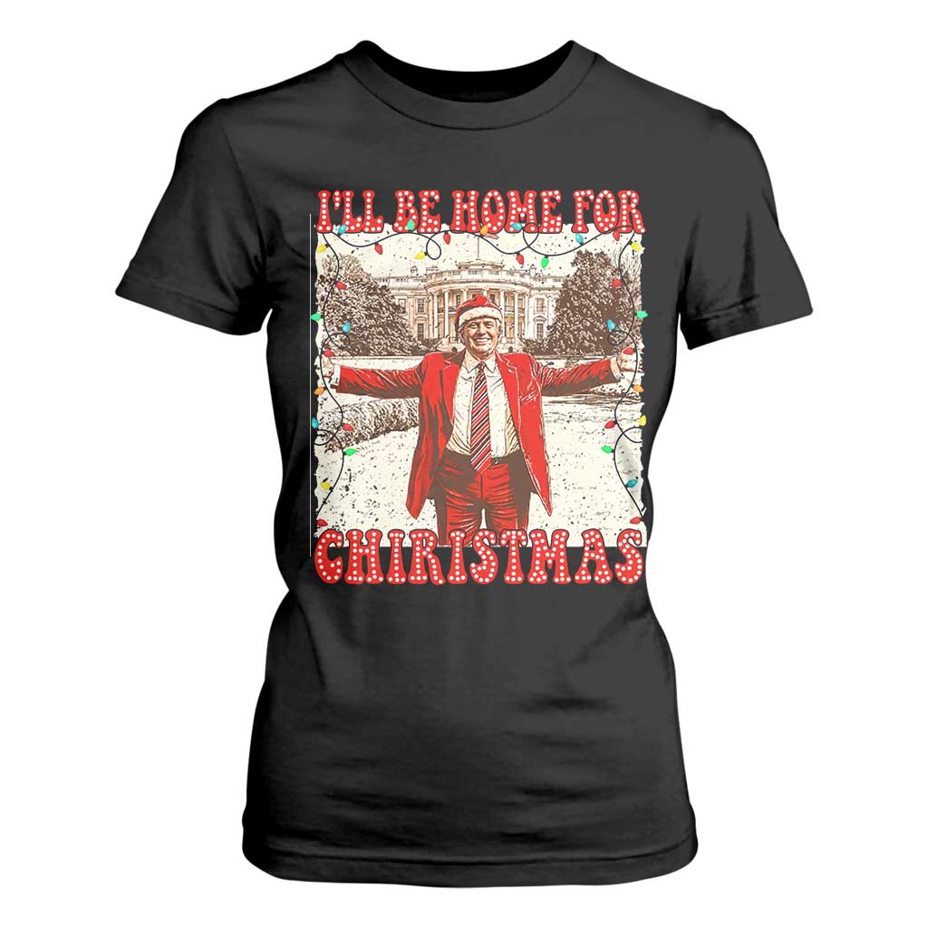 Funny Christmas Trump Pink T Shirt For Women I'll Be Home For Christmas Santa Pajamas TS10 Black Print Your Wear
