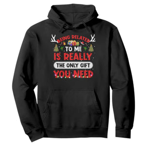 Funny Christmas Hoodie Being Related To Me Is Really The Only Gift You Need Xmas Lights TS10 Black Print Your Wear