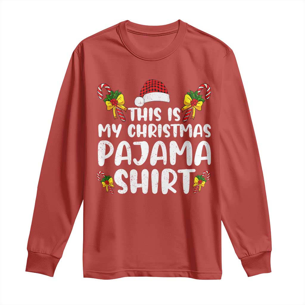 Funny Christmas Long Sleeve Shirt This Is My Christmas Pajama Shirt TS10 Red Print Your Wear