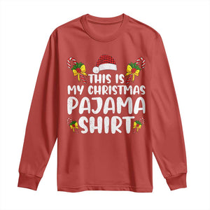 Funny Christmas Long Sleeve Shirt This Is My Christmas Pajama Shirt TS10 Red Print Your Wear