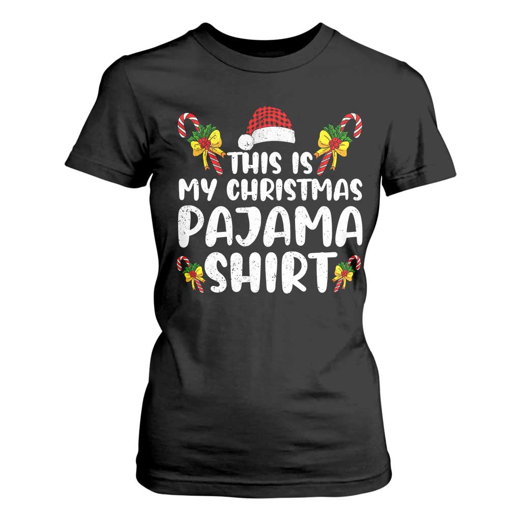 Funny Christmas T Shirt For Women This Is My Christmas Pajama Shirt TS10 Black Print Your Wear