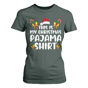 Funny Christmas T Shirt For Women This Is My Christmas Pajama Shirt TS10 Dark Forest Green Print Your Wear