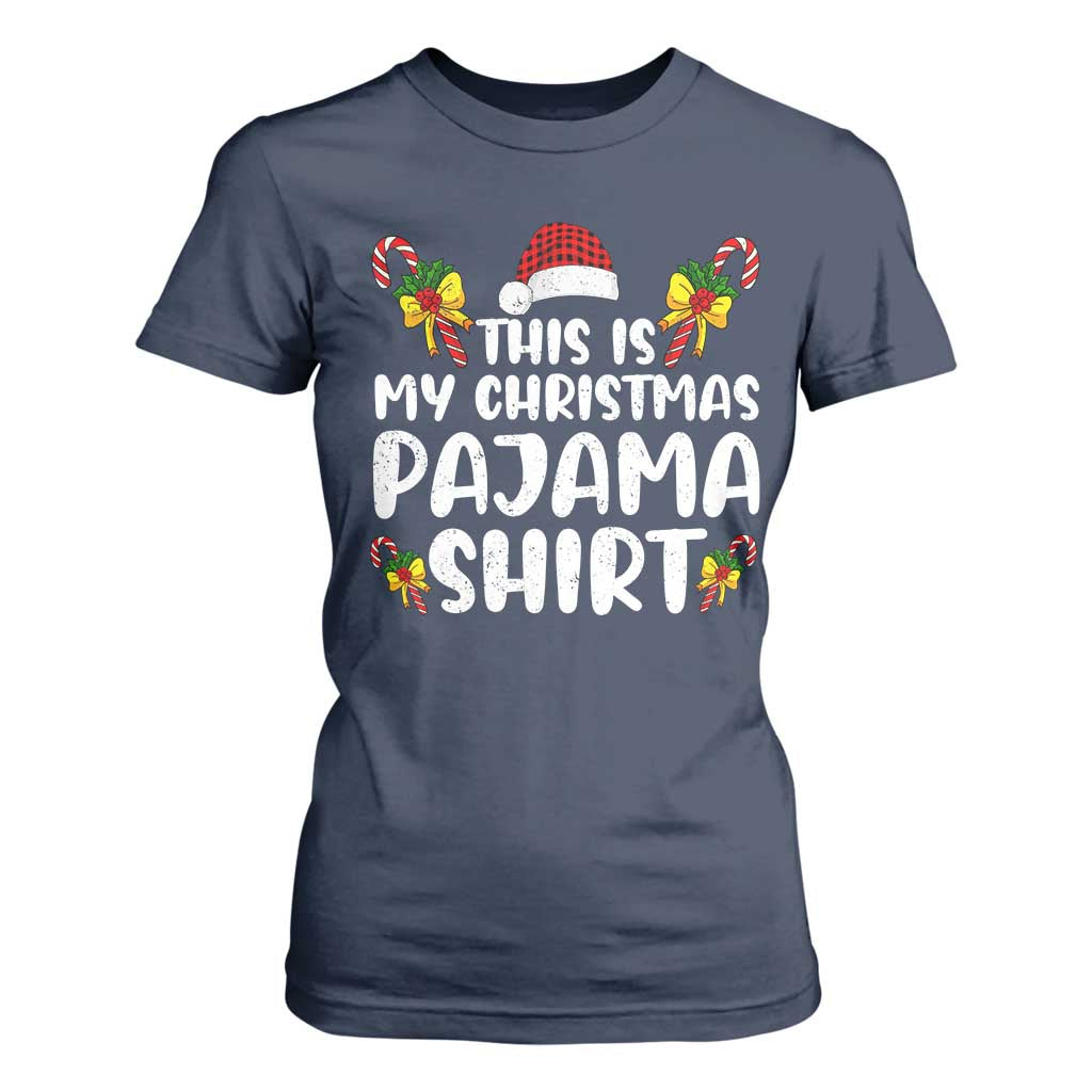 Funny Christmas T Shirt For Women This Is My Christmas Pajama Shirt TS10 Navy Print Your Wear