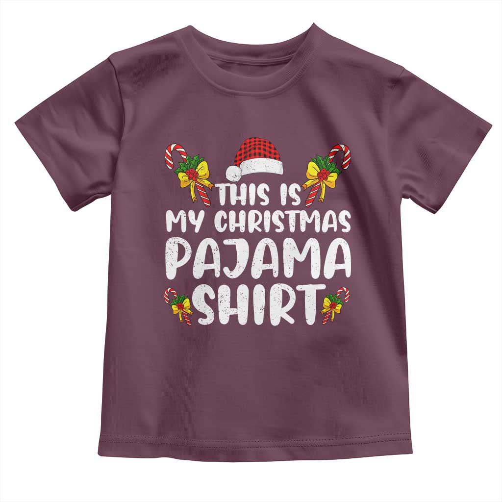 Funny Christmas Toddler T Shirt This Is My Christmas Pajama Shirt TS10 Maroon Print Your Wear