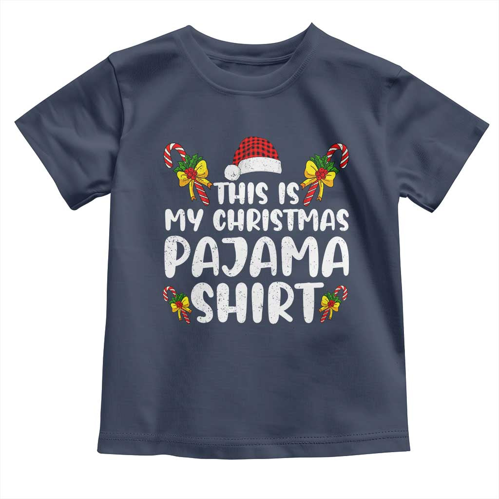 Funny Christmas Toddler T Shirt This Is My Christmas Pajama Shirt TS10 Navy Print Your Wear