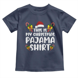 Funny Christmas Toddler T Shirt This Is My Christmas Pajama Shirt TS10 Navy Print Your Wear