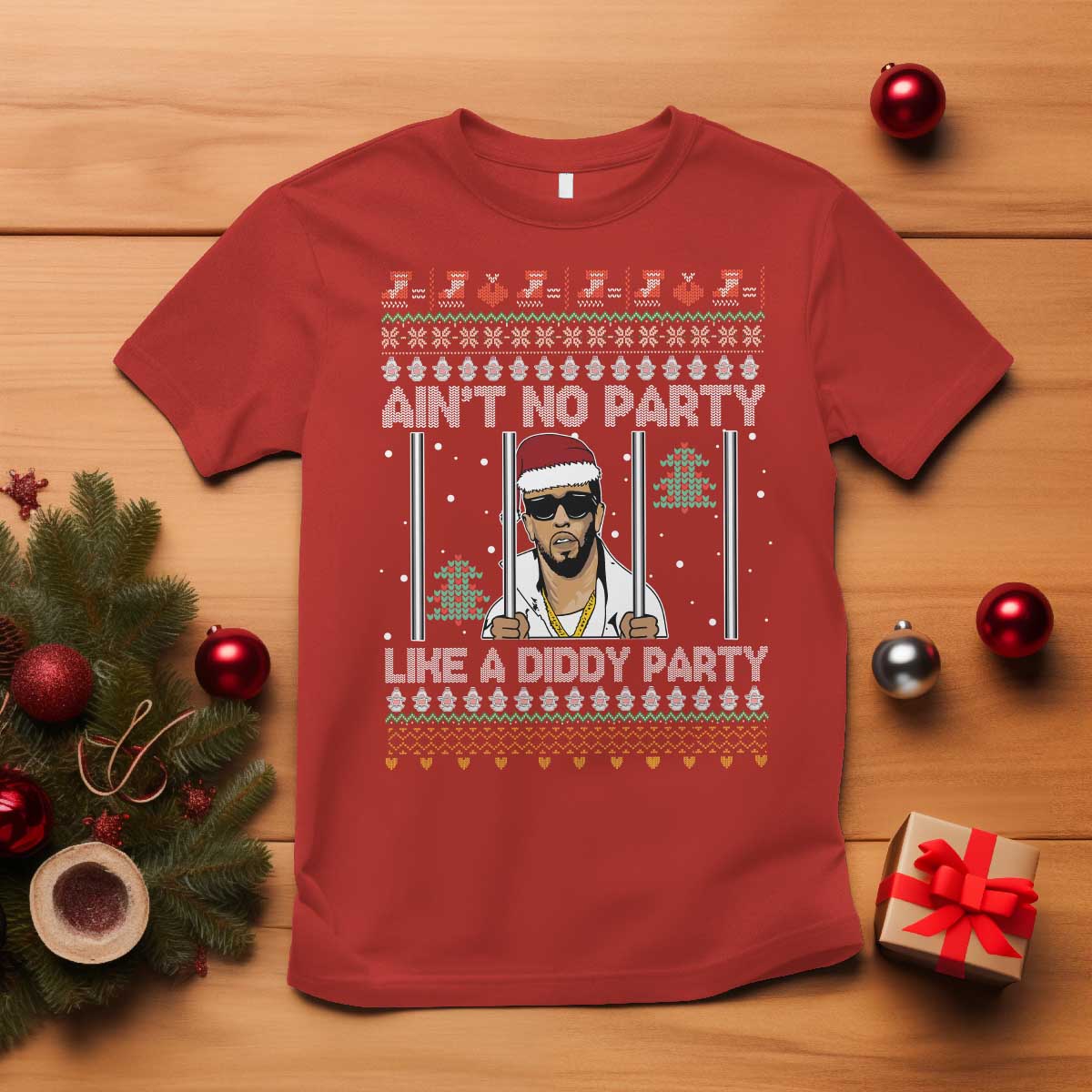 Funny Christmas T Shirt Ain't No Party Like a Diddy Party Ugly Christmas Sweater TS10 Red Print Your Wear