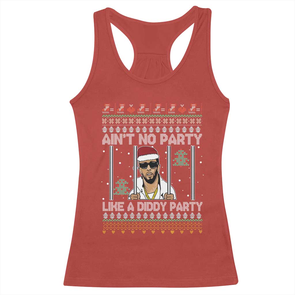 Funny Christmas Racerback Tank Top Ain't No Party Like a Diddy Party Ugly Christmas Sweater TS10 Red Print Your Wear