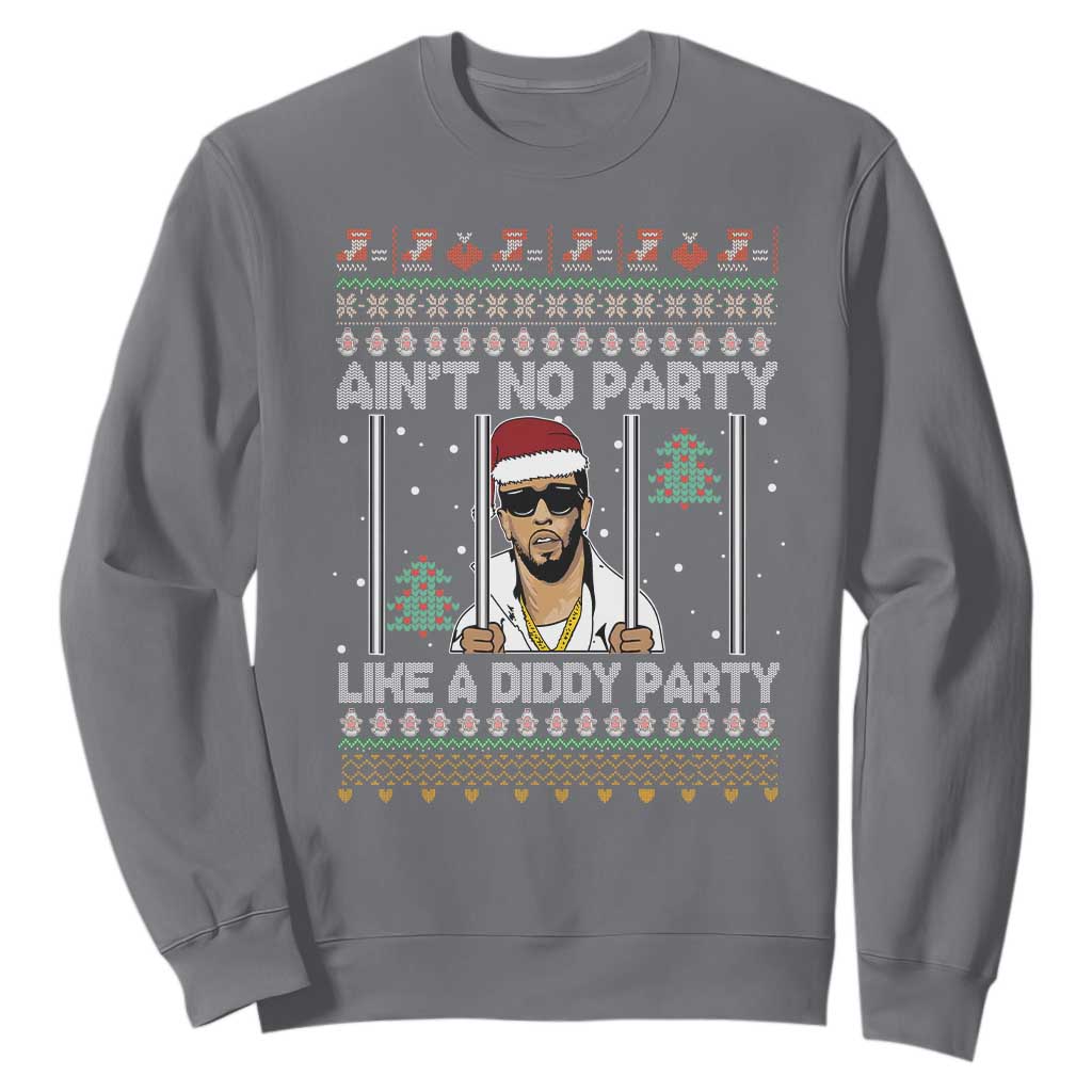 Funny Christmas Sweatshirt Ain't No Party Like a Diddy Party Ugly Christmas Sweater TS10 Charcoal Print Your Wear