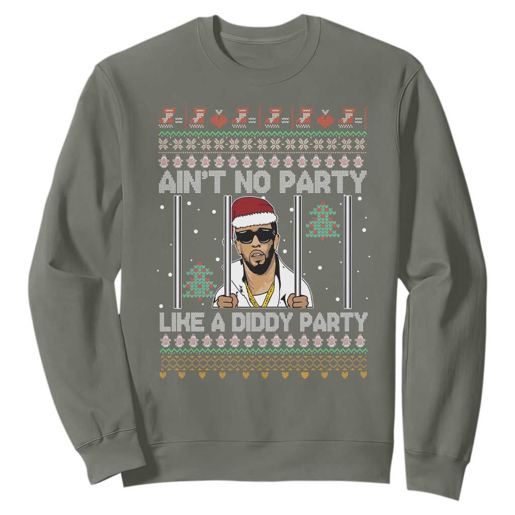 Funny Christmas Sweatshirt Ain't No Party Like a Diddy Party Ugly Christmas Sweater TS10 Military Green Print Your Wear
