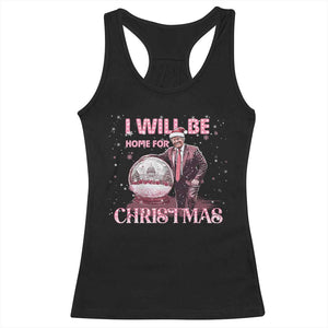 Funny Christmas Trump Racerback Tank Top I'll Be Home for Xmas Gifts TS10 Black Print Your Wear