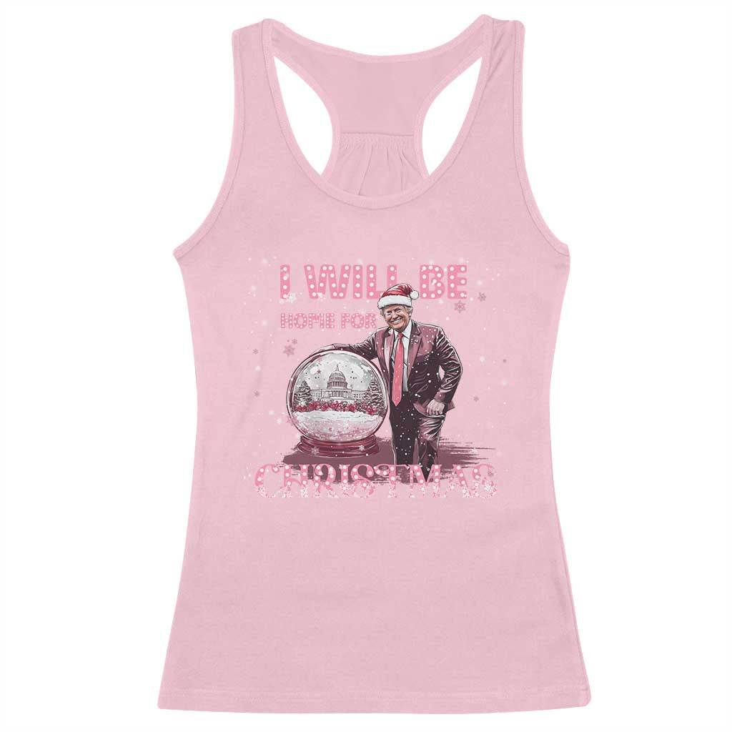 Funny Christmas Trump Racerback Tank Top I'll Be Home for Xmas Gifts TS10 Light Pink Print Your Wear