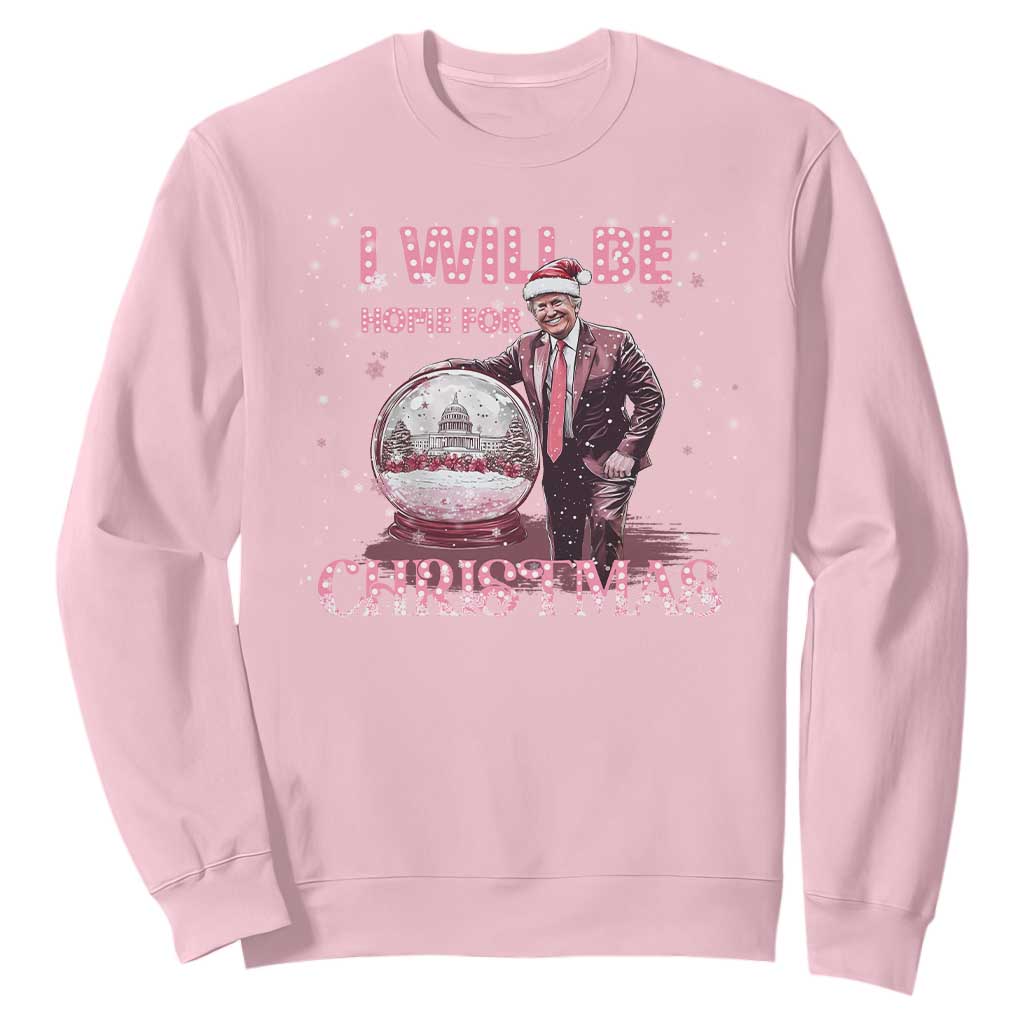Funny Christmas Trump Sweatshirt I'll Be Home for Xmas Gifts TS10 Light Pink Print Your Wear