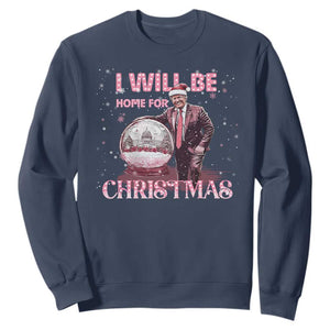 Funny Christmas Trump Sweatshirt I'll Be Home for Xmas Gifts TS10 Navy Print Your Wear