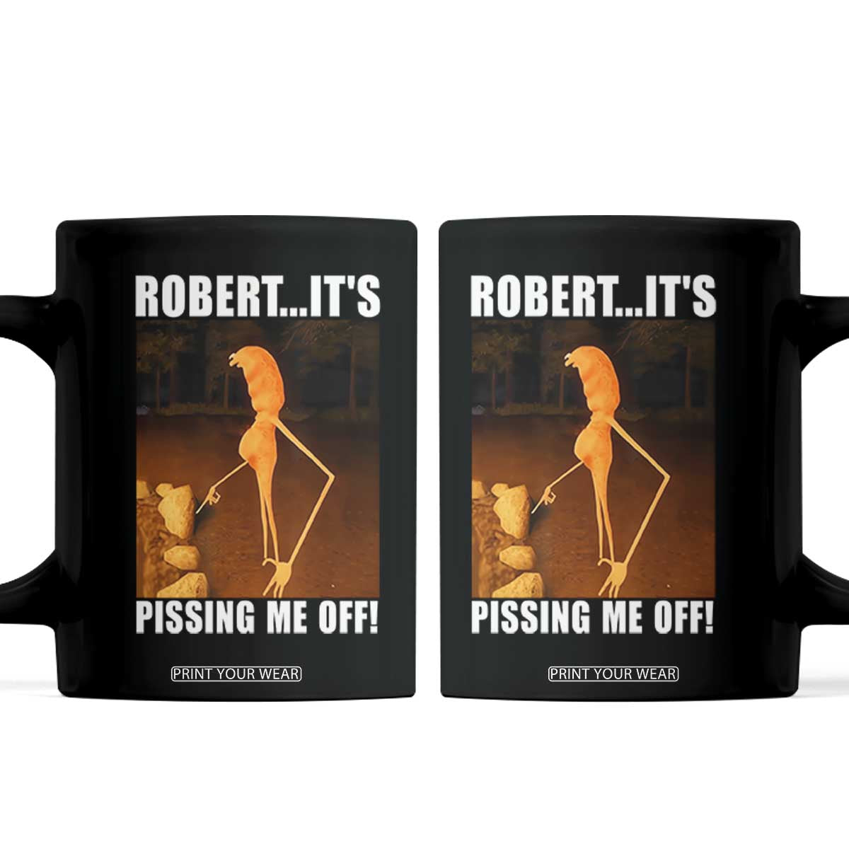 Marcus The Worm Meme Coffee Mug Robert Its Pissing Me Off TS10 Black Print Your Wear