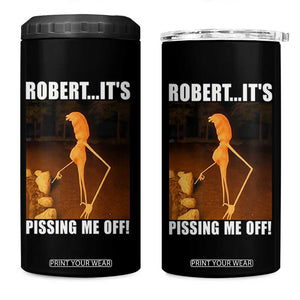Marcus The Worm Meme 4 in 1 Can Cooler Tumbler Robert Its Pissing Me Off TS10 One Size: 16 oz Black Print Your Wear