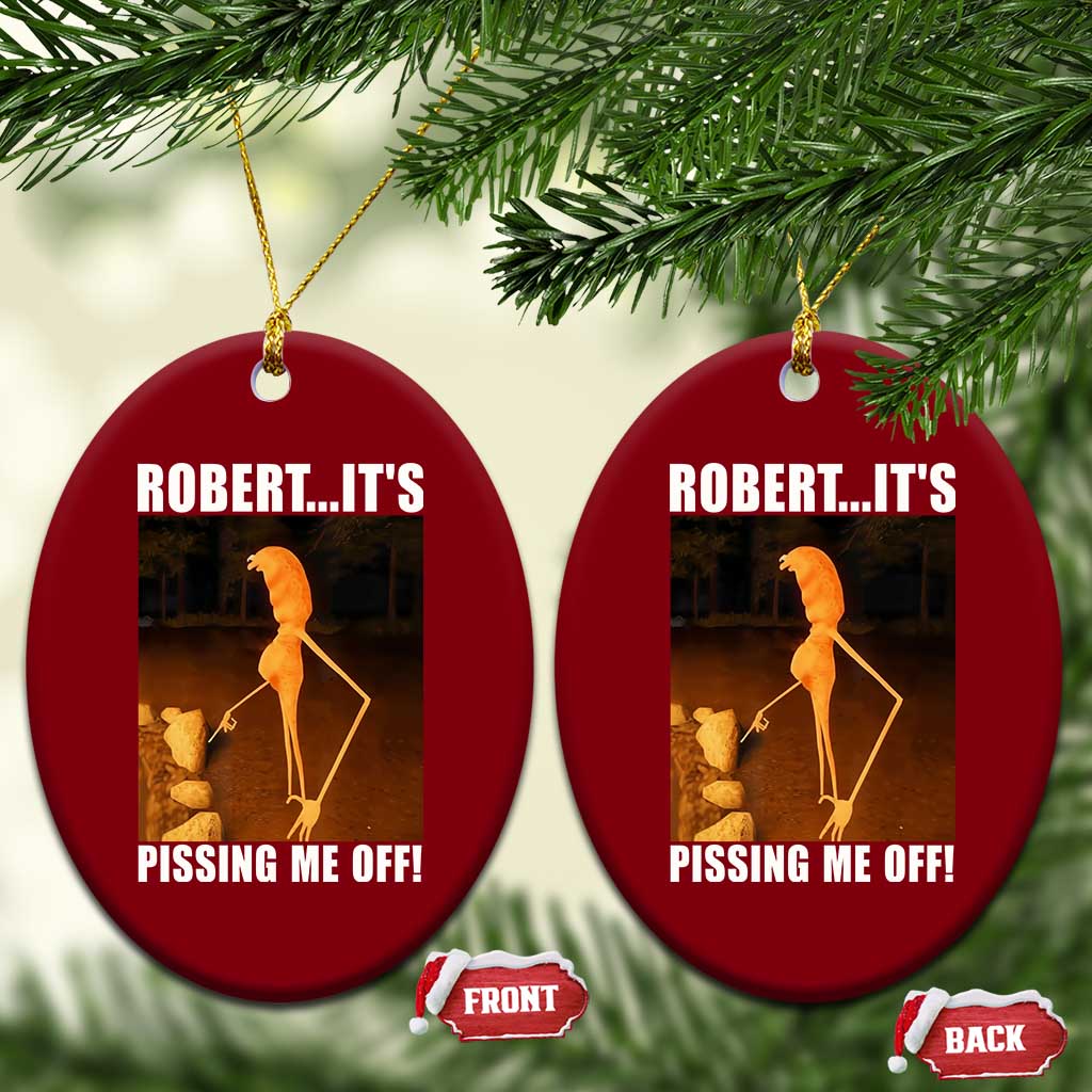 Marcus The Worm Meme Ceramic Ornament Robert Its Pissing Me Off TS10 Print Your Wear