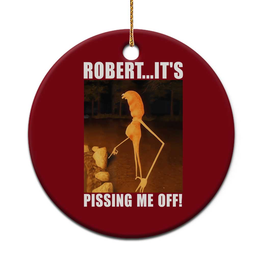Marcus The Worm Meme Ceramic Ornament Robert Its Pissing Me Off TS10 1pc Red Print Your Wear