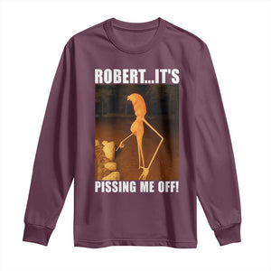 Marcus The Worm Meme Long Sleeve Shirt Robert Its Pissing Me Off TS10 Maroon Print Your Wear