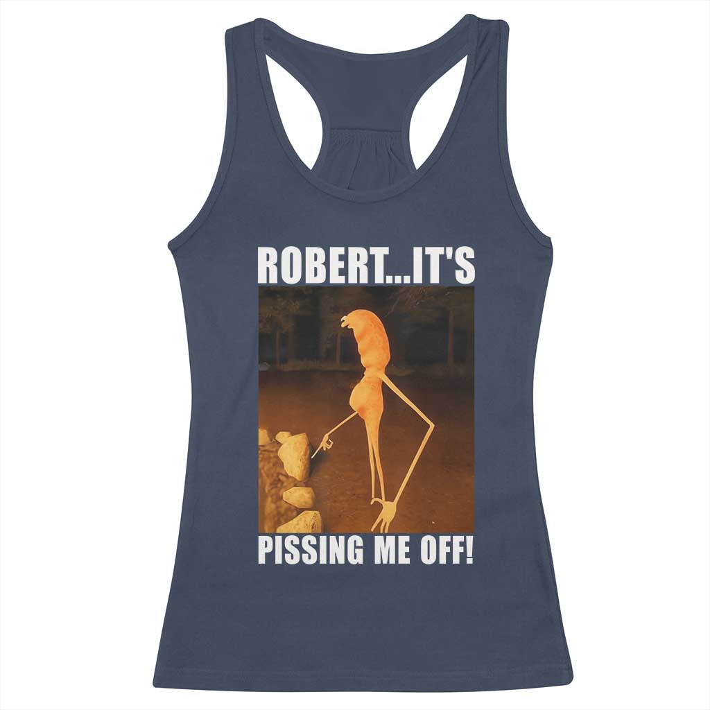 Marcus The Worm Meme Racerback Tank Top Robert Its Pissing Me Off TS10 Navy Print Your Wear