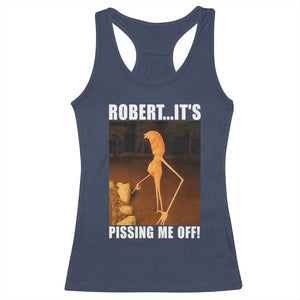 Marcus The Worm Meme Racerback Tank Top Robert Its Pissing Me Off TS10 Navy Print Your Wear