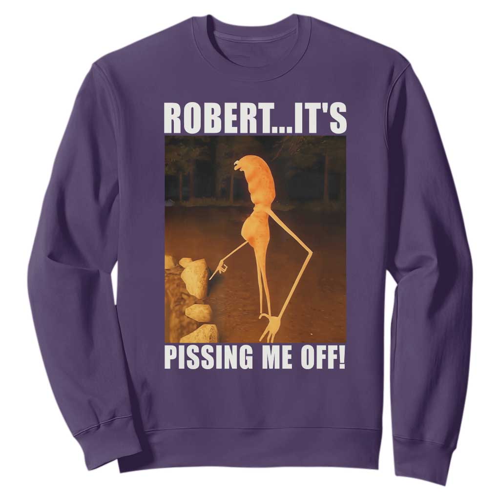 Marcus The Worm Meme Sweatshirt Robert Its Pissing Me Off TS10 Purple Print Your Wear