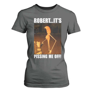 Marcus The Worm Meme T Shirt For Women Robert Its Pissing Me Off TS10 Dark Heather Print Your Wear