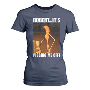 Marcus The Worm Meme T Shirt For Women Robert Its Pissing Me Off TS10 Navy Print Your Wear